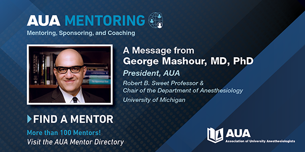 AUA Mentoring Program Message from Dr. Mashour Image
